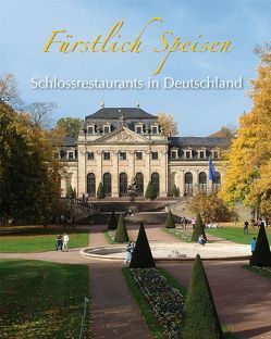 Die schönsten Schlossrestaurants von Baganz,  Dorothée, Imhof,  Michael