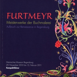 Furtmeyr – Meisterwerke der Buchmalerei