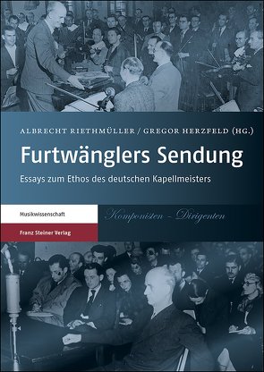 Furtwänglers Sendung von Herzfeld,  Gregor, Riethmüller,  Albrecht