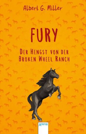 Fury. Der Hengst von der Broken Wheel Ranch von Krautmann,  Milada, Miller,  Albert G., Werner,  Hansheinz