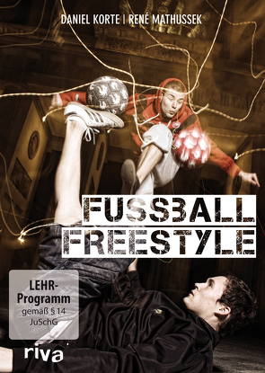 Fußball-Freestyle DVD von Korte,  Daniel, Mathussek,  René