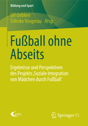 Fußball ohne Abseits von Gebken,  Ulf, Vosgerau,  Söhnke