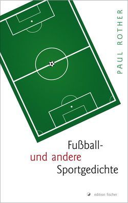 Fußball- und andere Sportgedichte von Rother,  Paul