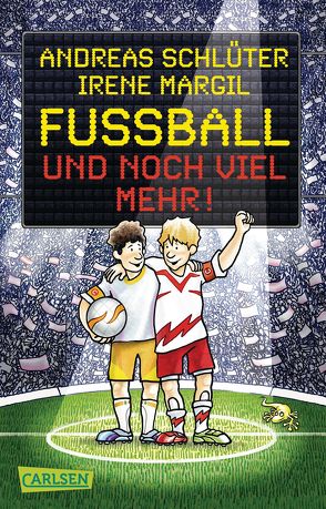 Fußball und …: Fußball und noch viel mehr! von Grolik,  Markus, Margil,  Irene, Schlüter,  Andreas