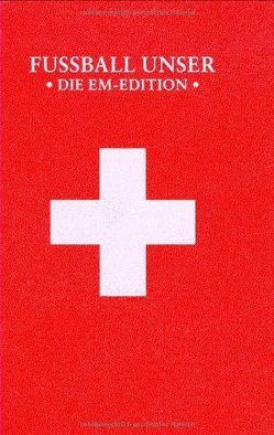 Fußball Unser – Die EM Edition von Augustin,  Eduard, Keisenberg,  Philipp von