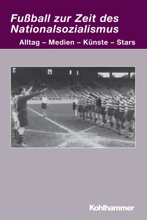 Fußball zur Zeit des Nationalsozialismus von Herzog,  Markwart