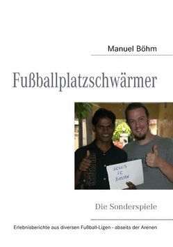 Fußballplatzschwärmer von Böhm,  Manuel