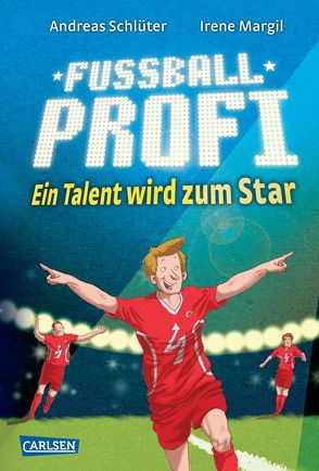 Fußballprofi 3: Fußballprofi – Ein Talent wird zum Star von Margil,  Irene, Schlüter,  Andreas, Spang,  Markus