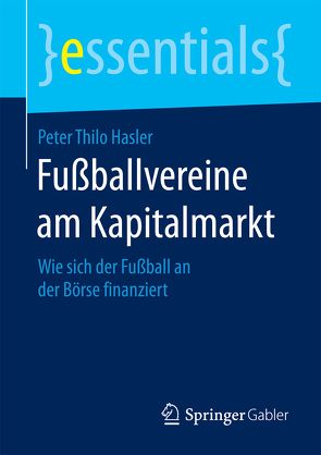 Fußballvereine am Kapitalmarkt von Hasler,  Peter Thilo