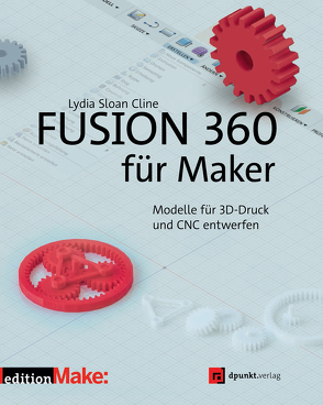 Fusion 360 für Maker von Cline,  Lydia Sloan, Gronau,  Volkmar