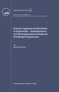 Fusionen regionaler Kreditinstitute in Deutschland von Willeke,  Michael