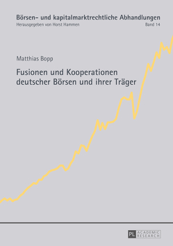 Fusionen und Kooperationen deutscher Börsen und ihrer Träger von Bopp,  Matthias