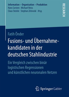Fusions- und Übernahmekandidaten in der deutschen Stahlindustrie von Önder,  Fatih