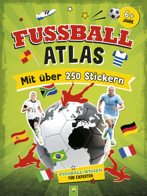 Fußball-Atlas. Mit über 250 Stickern von Kozinowski,  Jonas
