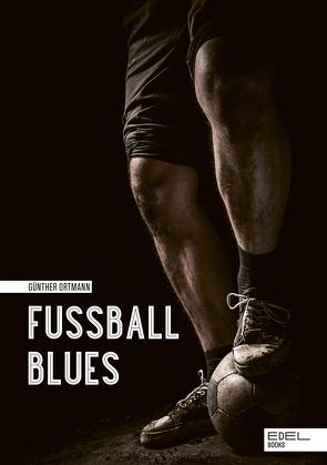 Fußball Blues von Ortmann,  Günther