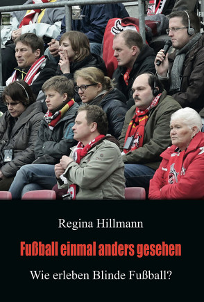 Fußball einmal anders gesehen von Hillmann,  Regina