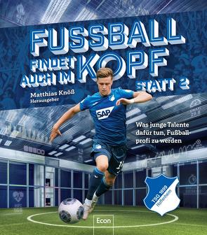 Fußball findet auch im Kopf statt 2 | TSG Hoffenheim von Knöß,  Matthias