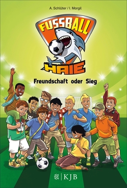 Fußball-Haie – Freundschaft oder Sieg von Margil,  Irene, Schlüter,  Andreas, Vogt,  Michael