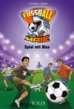 Fußball-Haie: Spiel mit Biss von Margil,  Irene, Schlüter,  Andreas, Vogt,  Michael