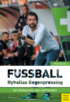 Fußball: Hyballas Gegenpressing von Geerars,  Paul, Zorniger,  Alexander