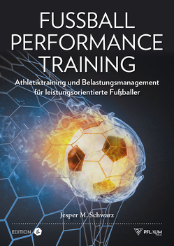 Fußball Performance Training von Schwarz,  Jesper M.