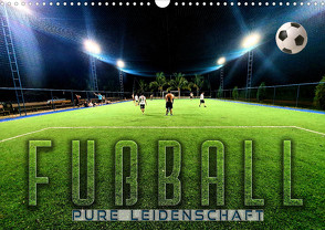 Fußball – pure Leidenschaft (Wandkalender 2023 DIN A3 quer) von Utz,  Renate