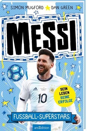 Fußball-Superstars – Messi von Dreisbach,  Jens, Green,  Dan, Mugford,  Simon