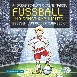 Fußball und … 1: Fußball und sonst gar nichts! von Margil,  Irene, Rohrbeck,  Oliver, Schlüter,  Andreas