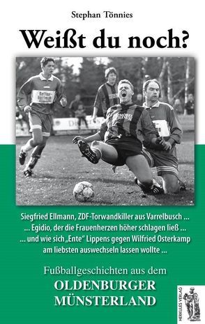 Fußballgeschichten aus dem OLDENBURGER MÜNSTERLAND von Tönnies,  Stephan