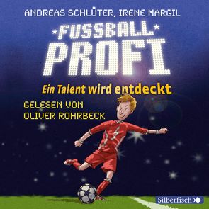 Fußballprofi 1: Fußballprofi. Ein Talent wird entdeckt von Margil,  Irene, Rohrbeck,  Oliver, Schlüter,  Andreas