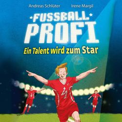 Fußballprofi 3: Fußballprofi – Ein Talent wird zum Star von Schlüter,  Andreas, Seigerschmidt,  Florian