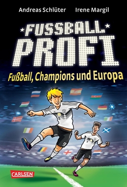 Fußballprofi 4: Fußballprofi – Fußball, Champions und Europa von Grolik,  Markus, Margil,  Irene, Schlüter,  Andreas