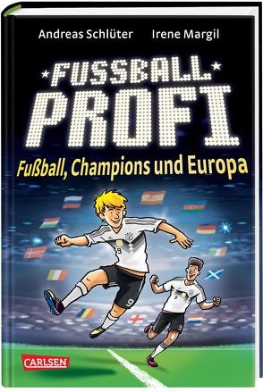 Fußballprofi 4: Fußballprofi – Fußball, Champions und Europa von Grolik,  Markus, Margil,  Irene, Schlüter,  Andreas