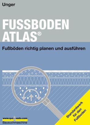 FUSSBODEN ATLAS® von Unger,  Dr.