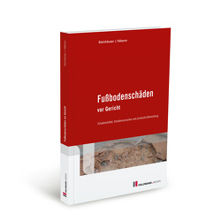 Fußbodenschäden vor Gericht von Häberer,  Frank, Steinhäuser,  Wolfram