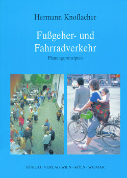 Fussgeher- und Fahrradverkehr von Knoflacher,  Hermann