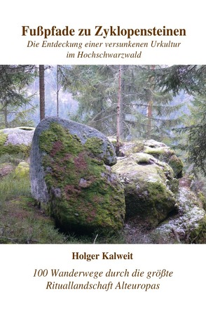 Fußpfade zu Zyklopensteinen von Kalweit,  Holger