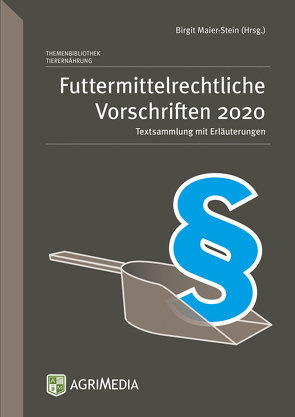 Futtermittelrechtliche Vorschriften von Maier-Stein,  Birgit