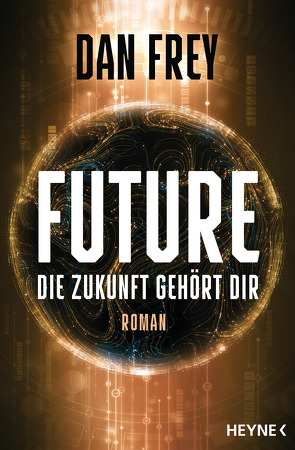 Future – Die Zukunft gehört dir von Frey,  Dan, Kempen,  Bernhard