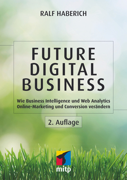 Future Digital Business von Haberich,  Ralf