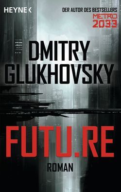 Future von Drevs,  M. David, Glukhovsky,  Dmitry