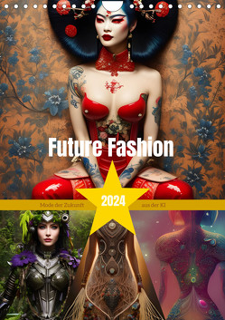 Future Fashion (Wandkalender 2024 DIN A4 hoch), CALVENDO Monatskalender von aka stine1,  Christine