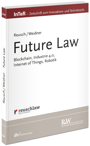 Future Law von Reusch,  Philipp, Weidner,  Niklas M.