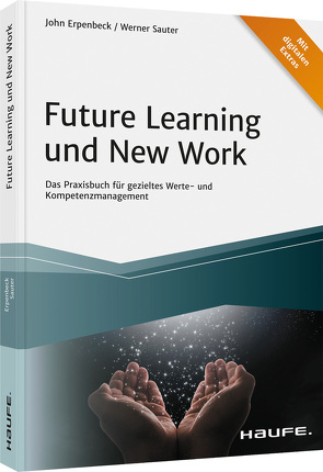 Future Learning und New Work von Erpenbeck,  John, Sauter,  Werner