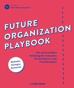 Future Organization Playbook von Dark Horse Innovation