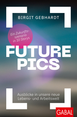 Future Pics von Gebhardt,  Birgit