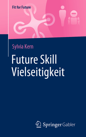 Future Skill Vielseitigkeit von Kern,  Sylvia