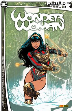 Future State Sonderband: Wonder Woman von Bartel,  Jen, Cloonan,  Becky, Conrad,  Michael W., Del Duca,  Leila, Jones,  Joelle, Kruhm,  Ralph, Martinez,  Alitha, McKinney,  L.L., Watters,  Dan