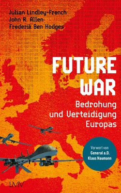 Future War von Allen,  John R., Hodges,  Frederik Ben, Lindley-French,  Julian