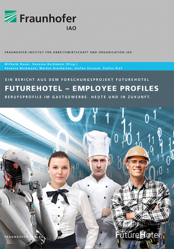 FutureHotel – Employee Profiles. von Bauer,  Wilheim, Borkmann,  Vanessa, Brecheisen,  Markus, Junge,  Dörte, Strunck,  Stefan